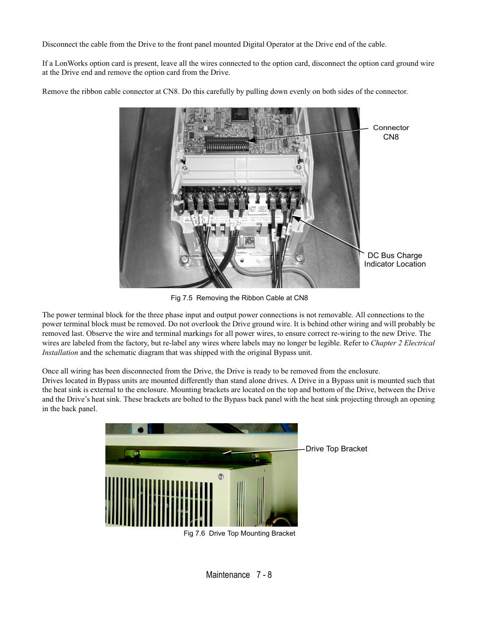 Fig 7.5 removing the ribbon cable at cn8, Fig 7.6 drive top mounting bracket | Yaskawa E7L Drive Bypass User Manual | Page 210 / 302