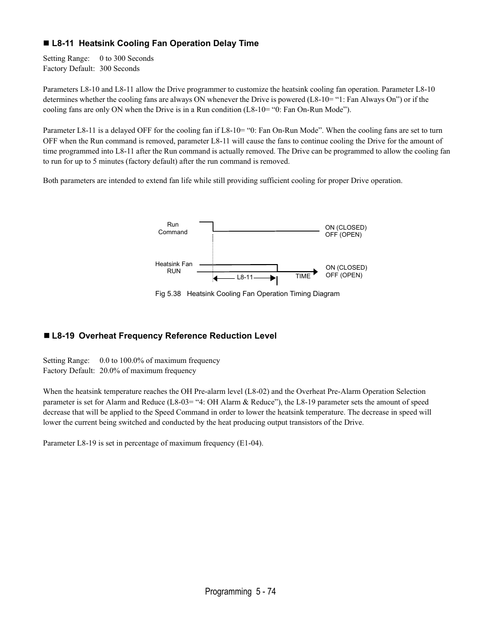 L8-11 heatsink cooling fan operation delay time, L8-19 overheat frequency reference reduction level, Programming 5 - 74 | Yaskawa E7B Drive Bypass User Manual | Page 168 / 306