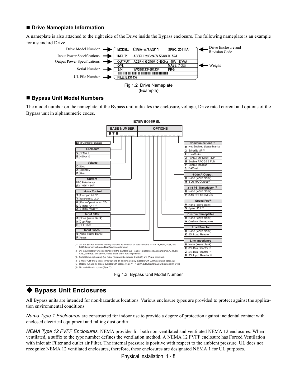 Drive nameplate information, Fig 1.2 drive nameplate (example), Bypass unit model numbers | Fig 1.3 bypass unit model number, Bypass unit enclosures, Physical installation 1 - 8 | Yaskawa E7B Drive Bypass User Manual | Page 20 / 306