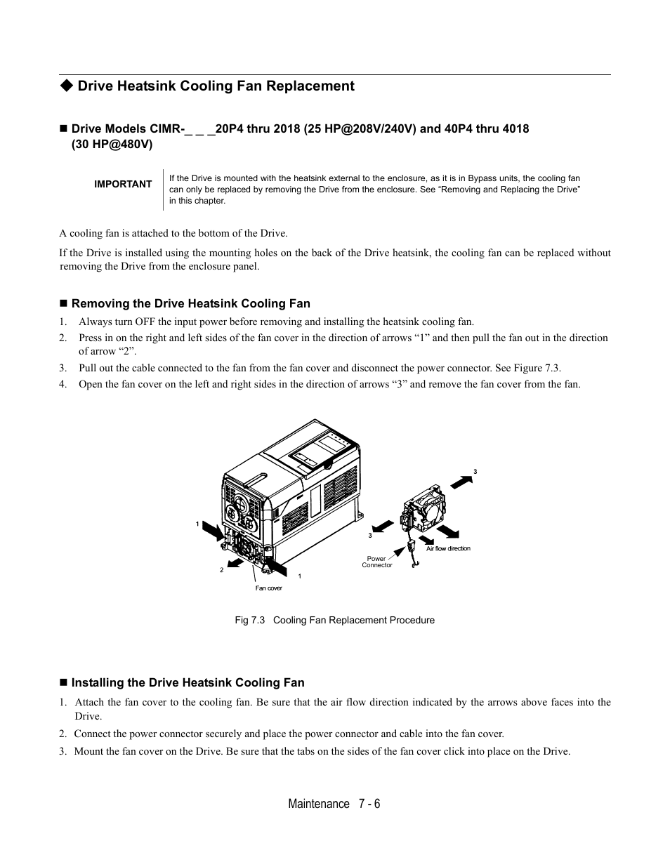 Drive heatsink cooling fan replacement, Removing the drive heatsink cooling fan, Fig 7.3 cooling fan replacement procedure | Installing the drive heatsink cooling fan | Yaskawa E7B Drive Bypass User Manual | Page 214 / 306