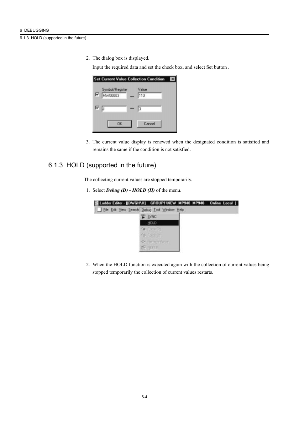 3 hold (supported in the future) | Yaskawa MP900 Series Machine Controller New Ladder Editor User Manual | Page 178 / 226