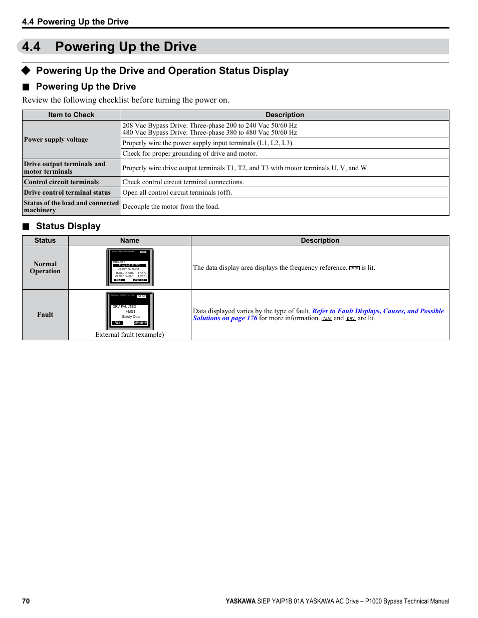 Powering up the drive, Powering up the drive and operation status display, 4 powering up the drive | Status display | Yaskawa AC Drive P1000 Bypass Technical Manual User Manual | Page 70 / 392