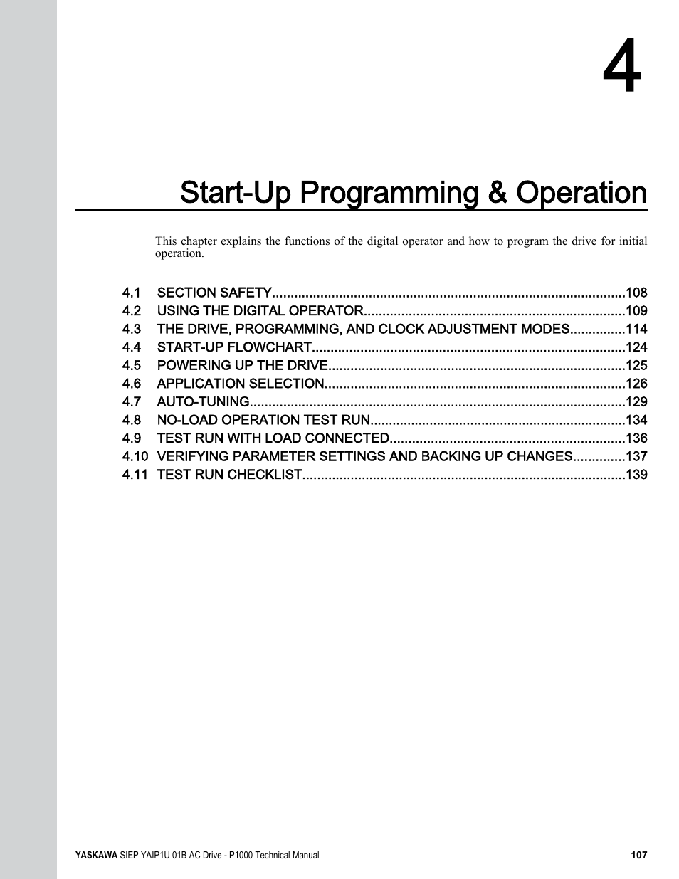 Start-up programming & operation, Refer to start-up programming, For instructions on operating the drive | Yaskawa AC Drive-P1000 Industrial Fan User Manual | Page 107 / 570