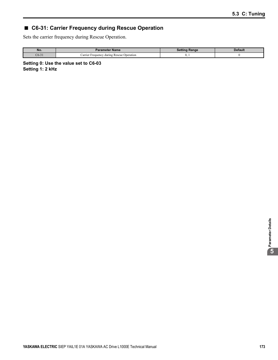 C6-31: carrier frequency during rescue operation, 3 c: tuning, Sets the carrier frequency during rescue operation | Yaskawa L1000E AC Drive Technical Manual for CIMR-LE Models for Elevator Applications User Manual | Page 173 / 488