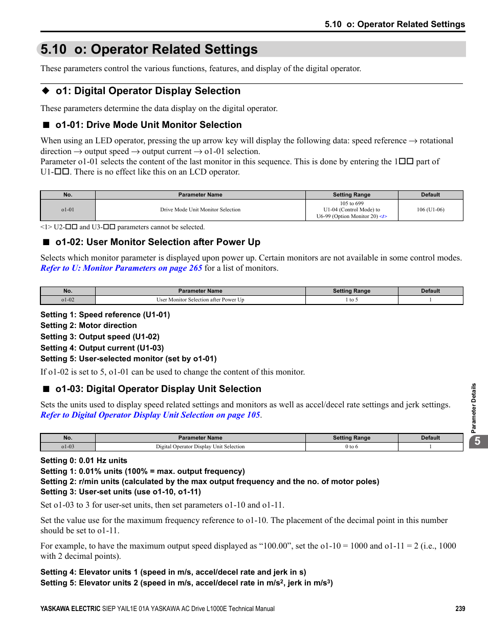 10 o: operator related settings, O1: digital operator display selection, O1-01: drive mode unit monitor selection | O1-02: user monitor selection after power up, O1-03: digital operator display unit selection | Yaskawa L1000E AC Drive Technical Manual for CIMR-LE Models for Elevator Applications User Manual | Page 239 / 488