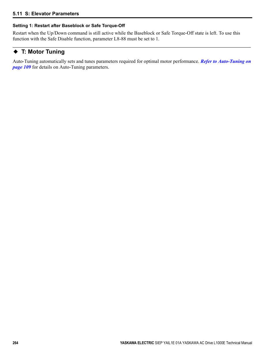 T: motor tuning | Yaskawa L1000E AC Drive Technical Manual for CIMR-LE Models for Elevator Applications User Manual | Page 264 / 488