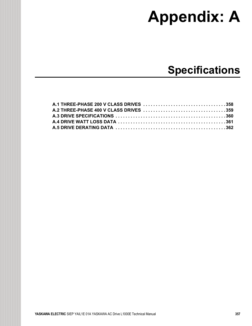 Specifications, Appendix: a | Yaskawa L1000E AC Drive Technical Manual for CIMR-LE Models for Elevator Applications User Manual | Page 357 / 488