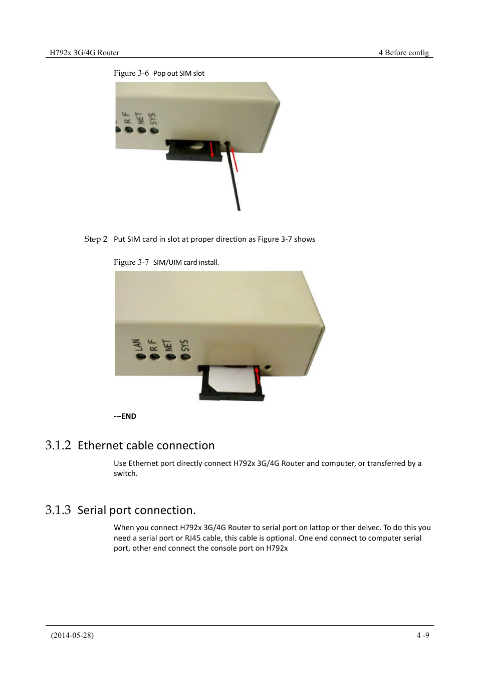 Ethernetcableconnection, Serialportconnection, Figure 3-6 pop out sim slot | Figure 3-7 sim/uim card install, 2 ethernet cable connection, 3 serial port connection | Hongdian H7921/H7920 Basic 3G/4G Router User Manual | Page 25 / 129