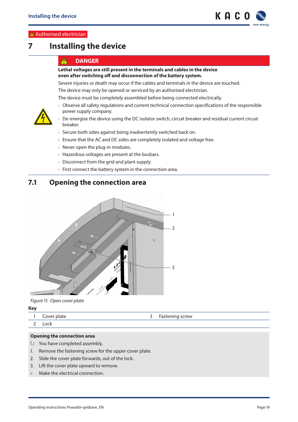 7 installing the device, 1 opening the connection area, Installing the device | Opening the connection area, 7installing the device | KACO Powador-gridsave User Manual | Page 19 / 40