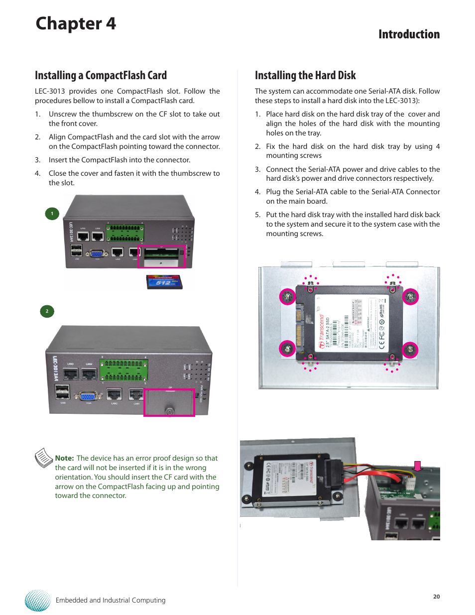 Chapter 4, Introduction, Installing a compactflash card | Installing the hard disk | Lanner LEC-3013 User Manual | Page 20 / 26