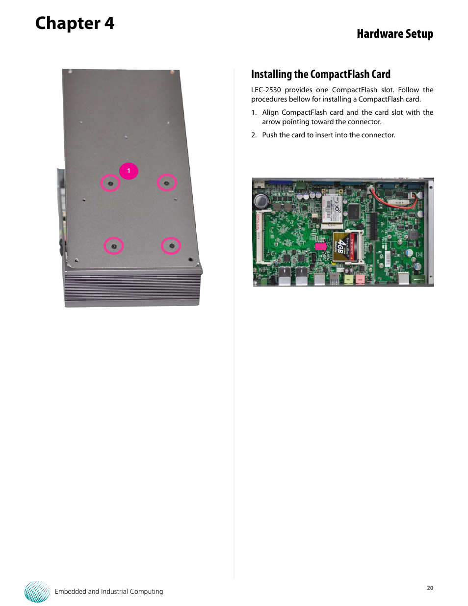 Chapter 4, Hardware setup, Installing the compactflash card | Lanner LEC-2530 User Manual | Page 20 / 22