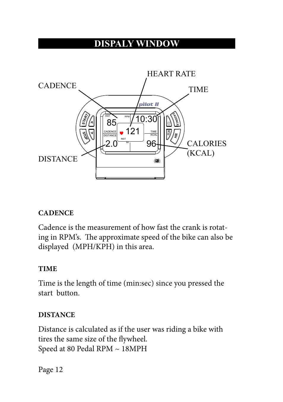 Dispaly window, Page 12, Heart rate time distance calories (kcal) cadence | Cadence, Time, Distance | LeMond RevMaster Pilot User Manual | Page 12 / 29