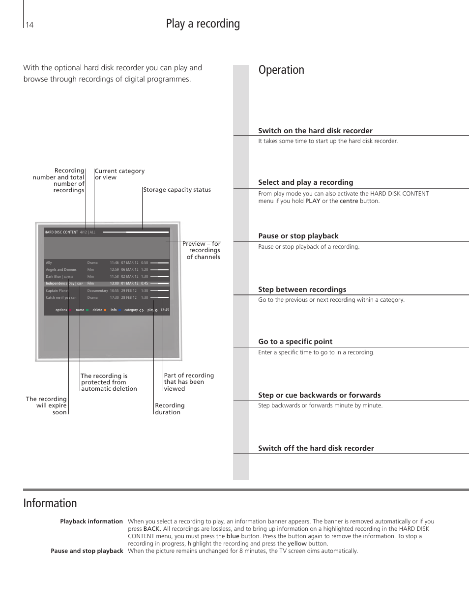 Play a recordingplayback informationpause and, Play a recording, Operation | Information | Bang & Olufsen BeoVision 11 with Beo4 Getting Started User Manual | Page 14 / 32