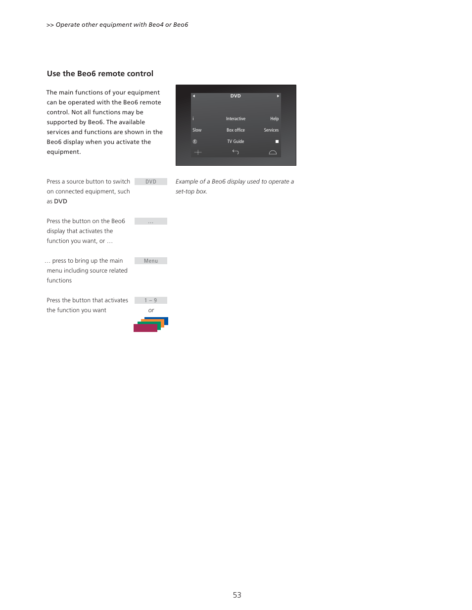 Use the beo6 remote control | Bang & Olufsen BeoVision 11 with Beo4 User Guide User Manual | Page 53 / 62
