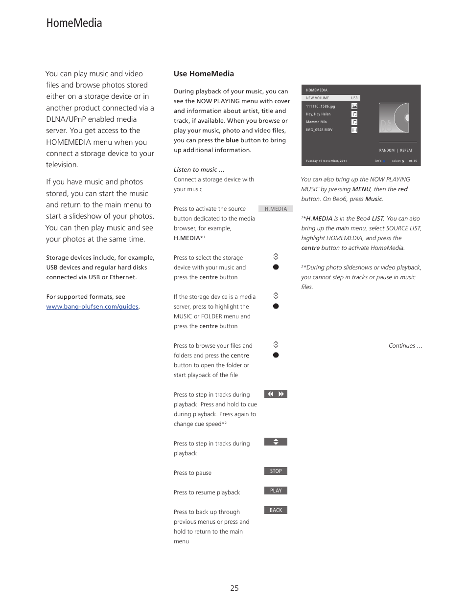 Homemedia, Use homemedia | Bang & Olufsen BeoVision 11 with Beo4 User Guide (No tuner) User Manual | Page 25 / 44