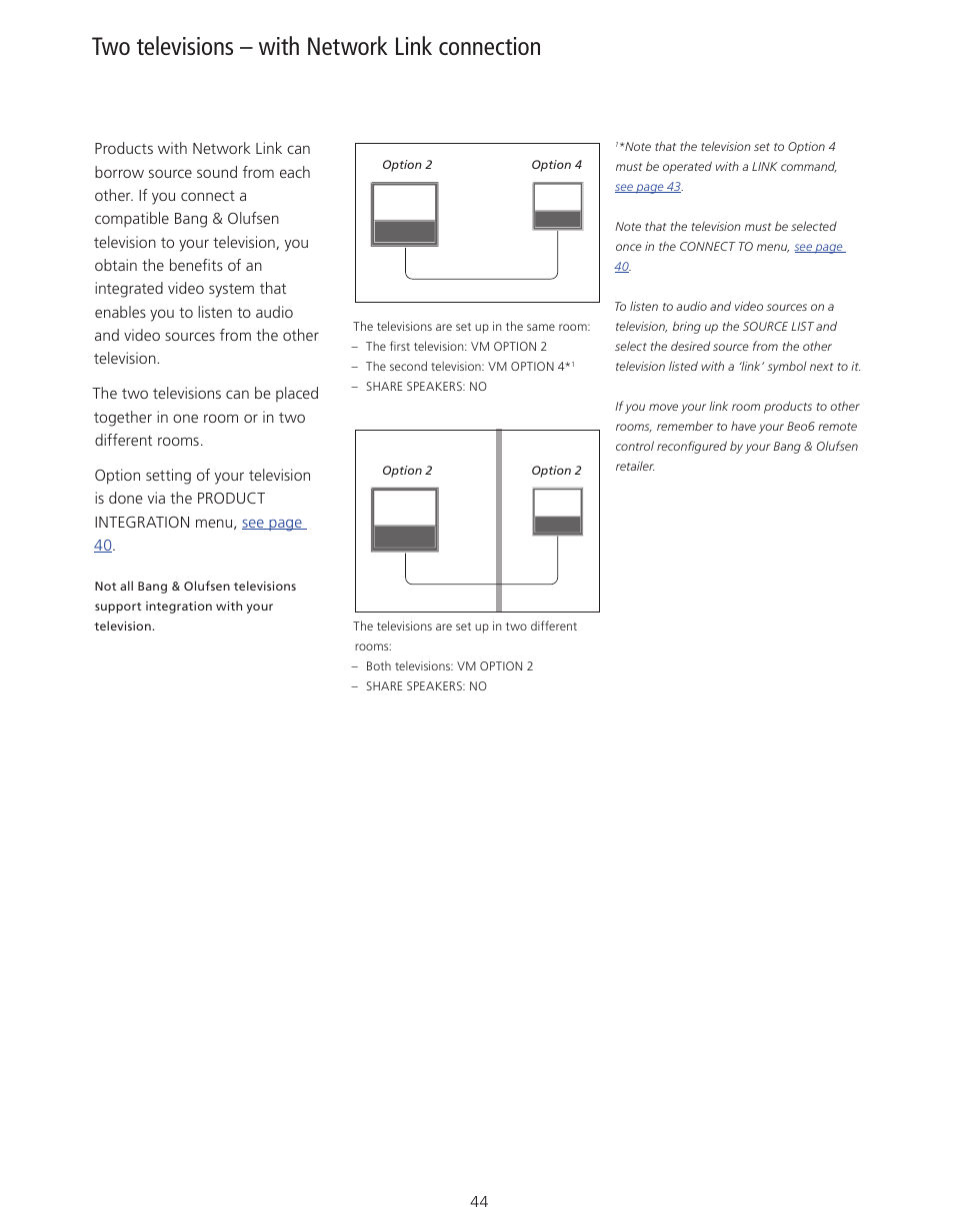 Two televisions – with network link connection, Two televisions – with network link, Television and operate an integrated video system | Bang & Olufsen BeoVision 11 with Beo4 User Guide (No tuner) User Manual | Page 44 / 44