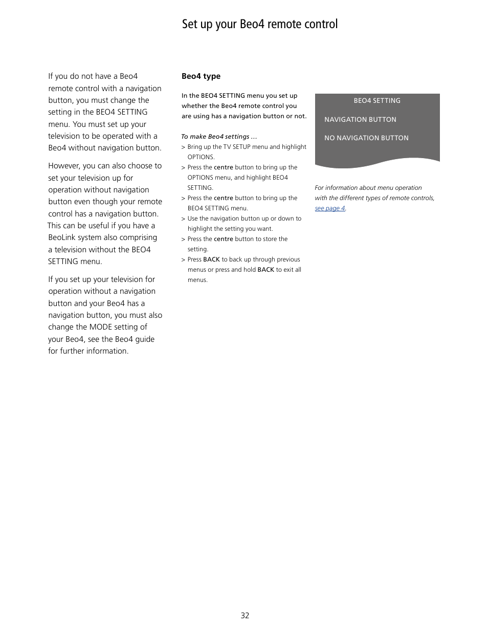 Set up your beo4 remote control, Set up your beo4 remote control, 32, Tell the television if your remote control has | A navigation button or not, Beo4 setting | Bang & Olufsen BeoVision 10 User Guide User Manual | Page 32 / 46