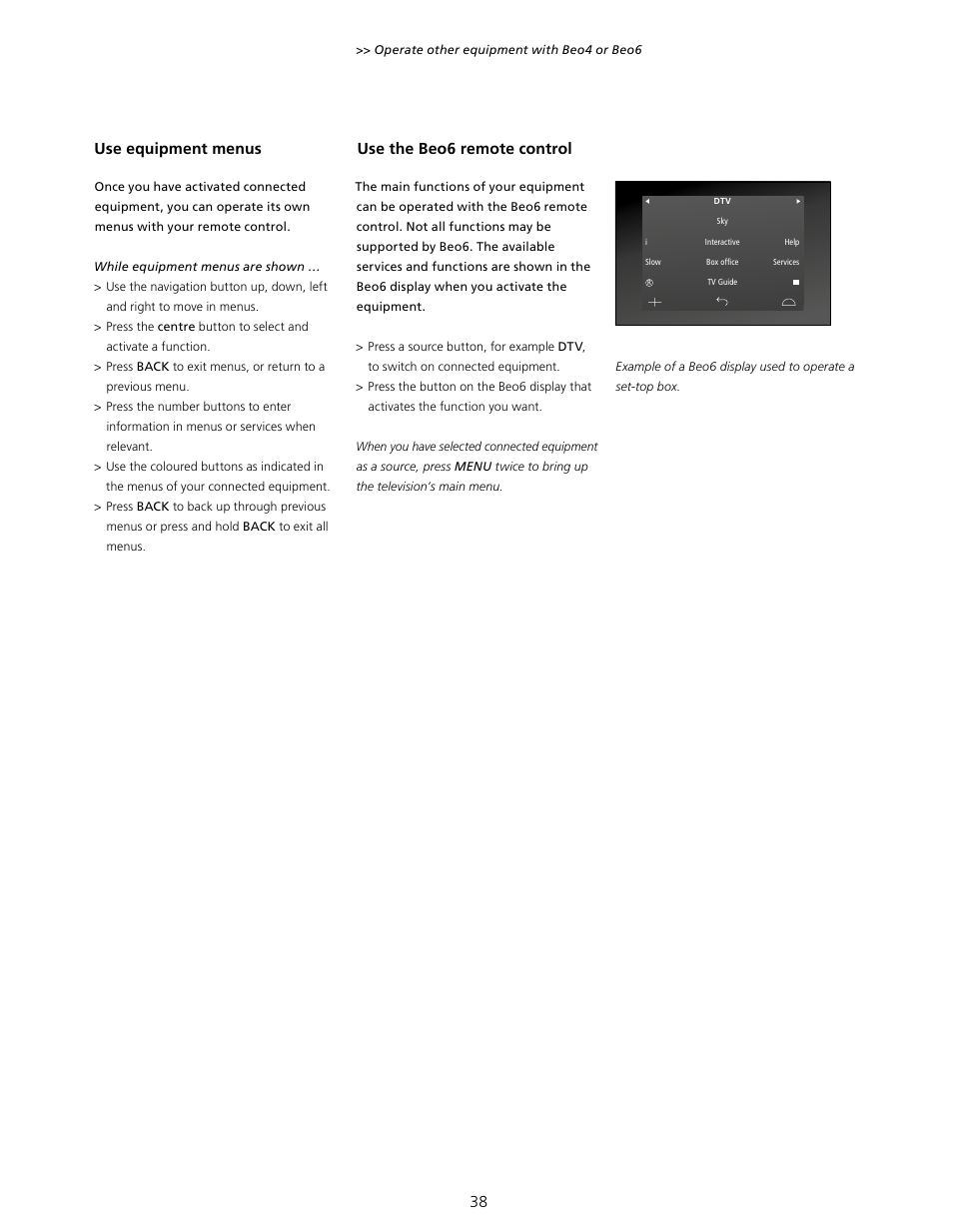 38 use equipment menus, Use the beo6 remote control | Bang & Olufsen BeoVision 10 User Guide User Manual | Page 38 / 46