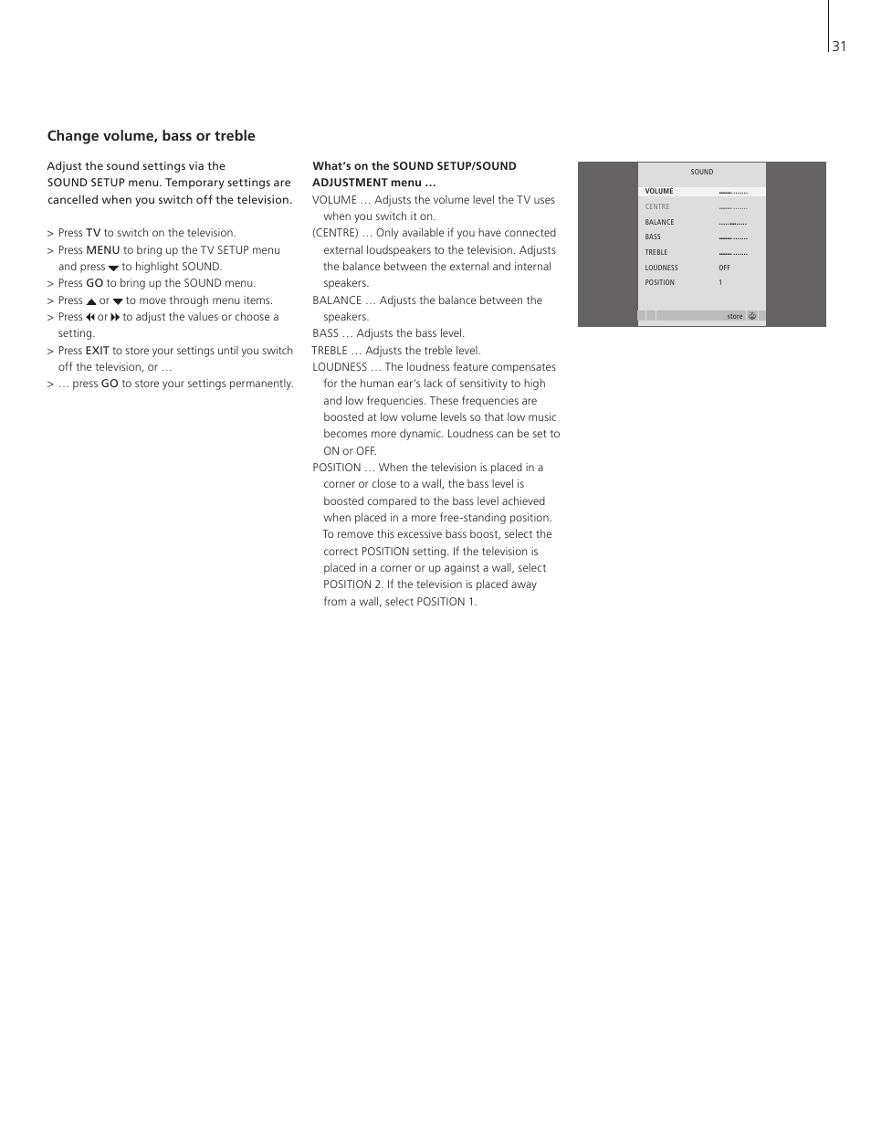 Change volume, bass or treble, 1 change volume, bass or treble | Bang & Olufsen BeoVision 8-26/32 User Manual | Page 31 / 40
