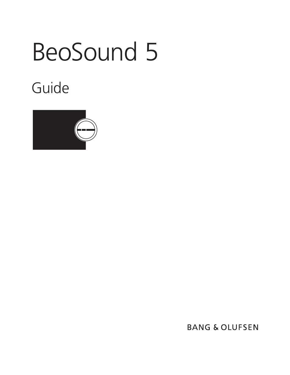 Bang & Olufsen BeoSound 5 User Guide User Manual | 32 pages