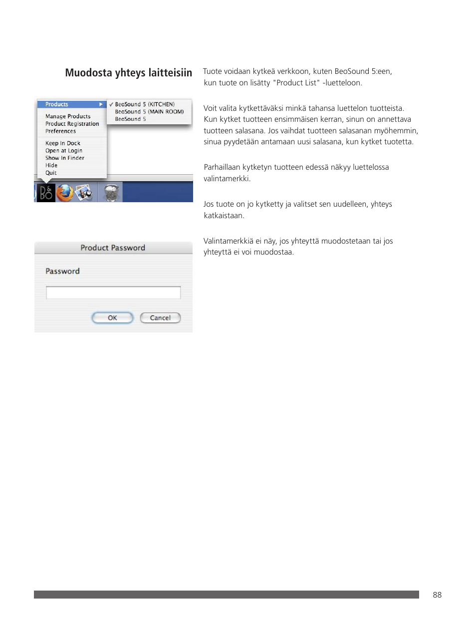 Muodosta yhteys laitteisiin | Bang & Olufsen BeoConnect (for Mac) User Manual | Page 88 / 217