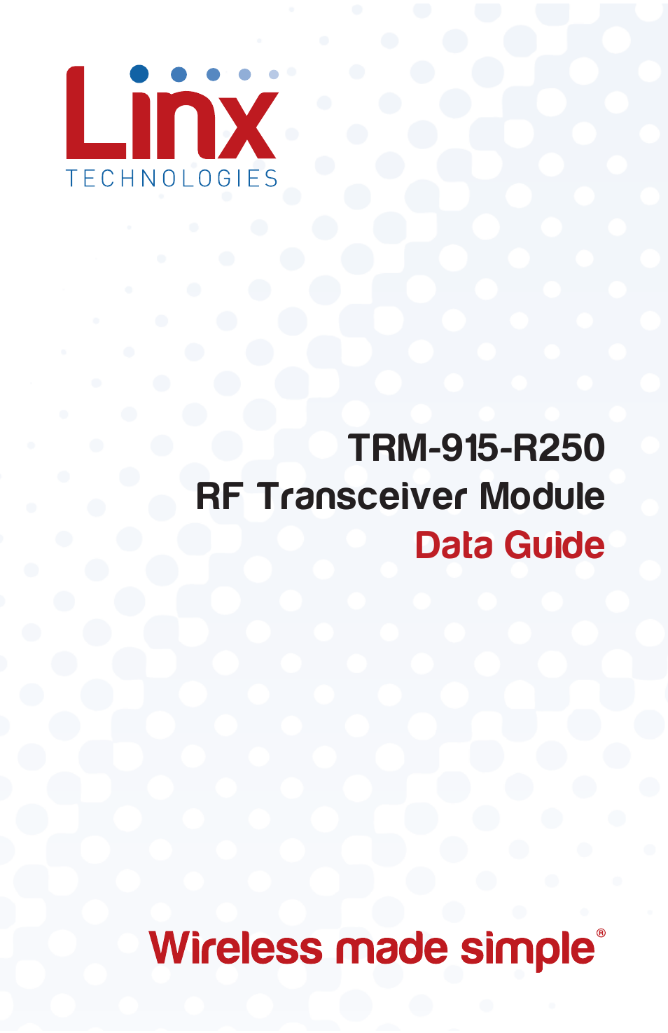 Linx Technologies TRM-915-R250 User Manual | 39 pages