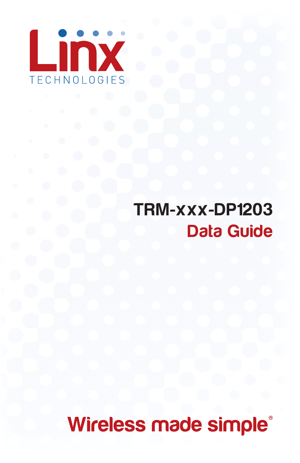 Linx Technologies TRM-xxx-DP1203 User Manual | 15 pages