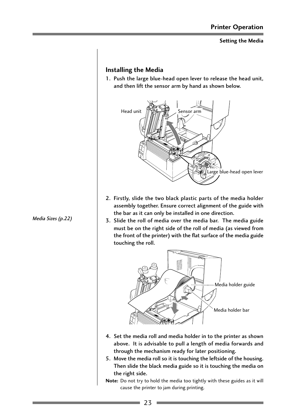 Installing the media, 23 printer operation | Citizen Systems Citizen CLP 621 CLP-621 User Manual | Page 23 / 60