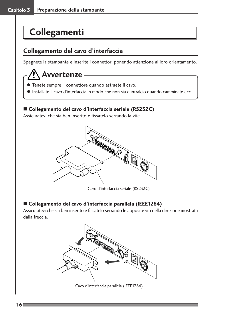 Capitolo 3, Collegamenti, Collegamento del cavo d ’interfaccia | Capitolo 3 preparazione della stampante, Avvertenze, Collegamento del cavo d’interfaccia | Citizen Systems Citizen CD-S500 User Manual | Page 152 / 220