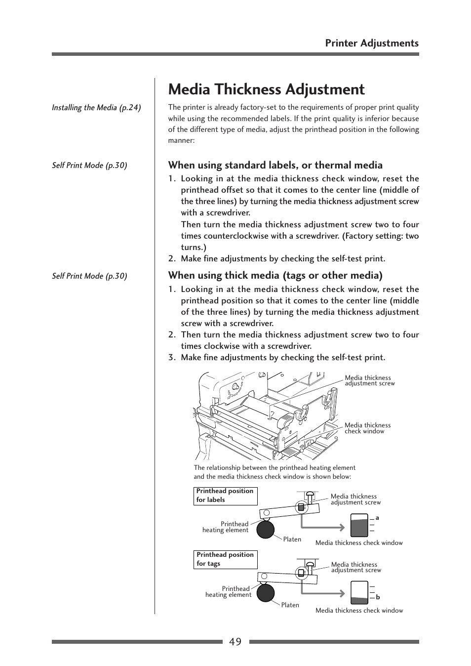 Media thickness adjustment, When using standard labels, or thermal media, When using thick media (tags or other media) | 49 printer adjustments | Citizen Systems Citizen CL-S700 User Manual | Page 49 / 70