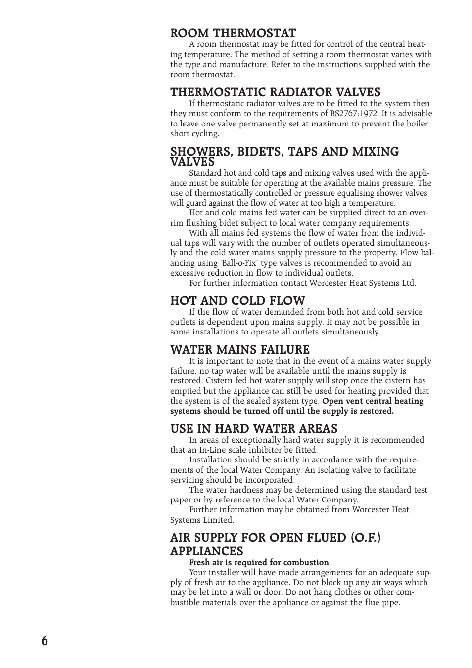 6room thermostat, Thermostatic radiator valves, Showers, bidets, taps and mixing valves | Hot and cold flow, Water mains failure, Use in hard water areas, Air supply for open flued (o.f.) appliances | Bosch Worcester 400 User Manual | Page 6 / 16