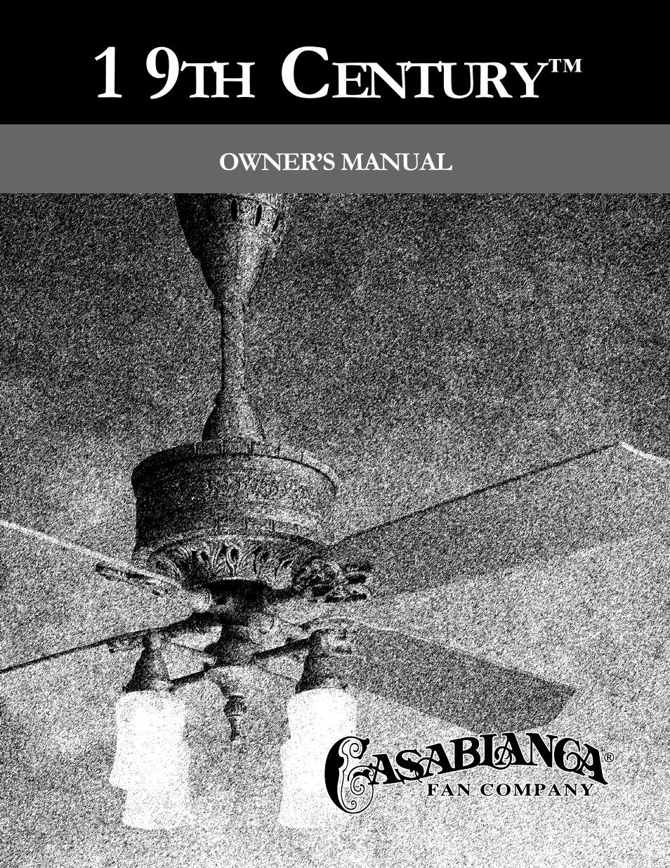Casablanca Fan Company Casablanca 19th Century User Manual | 17 pages