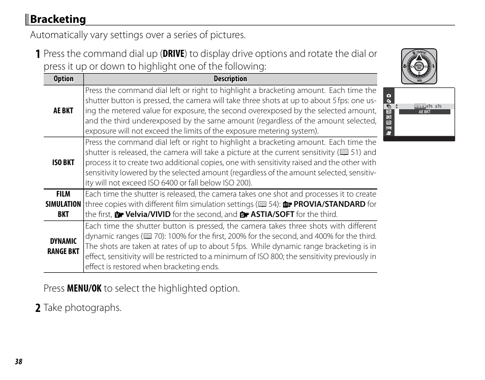 Bracketing, Press menu/ok to select the highlighted option, Take photographs | FujiFilm X100 User Manual | Page 54 / 140