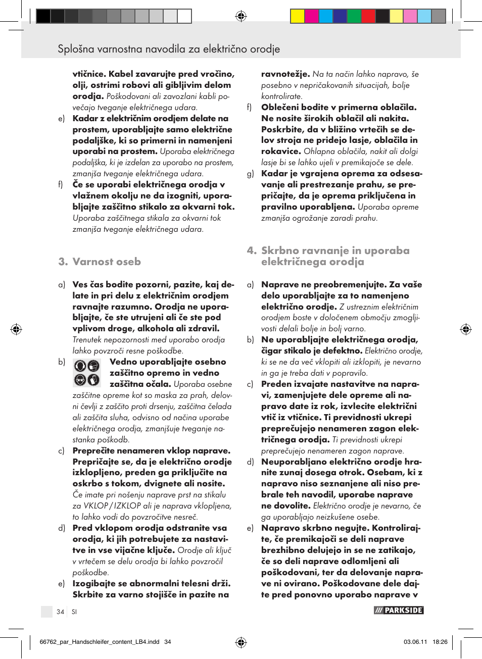 Splošna varnostna navodila za električno orodje, Varnost oseb, Skrbno ravnanje in uporaba električnega orodja | Parkside PHS 160 A1 User Manual | Page 35 / 67