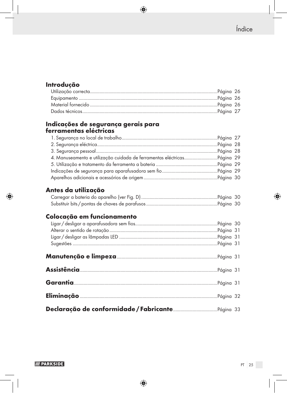 Índice, Introdução, Antes da utilização | Colocação em funcionamento, Manutenção e limpeza, Assistência, Garantia, Eliminação, Declaração de conformidade / fabricante | Parkside PAS 3.6 A1 User Manual | Page 25 / 52