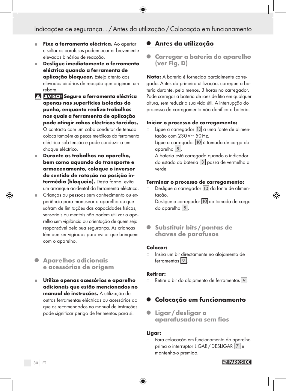 Aparelhos adicionais e acessórios de origem, Antes da utilização, Carregar a bateria do aparelho (ver fig. d) | Substituir bits / pontas de chaves de parafusos, Colocação em funcionamento, Ligar / desligar a aparafusadora sem fios | Parkside PAS 3.6 A1 User Manual | Page 30 / 52