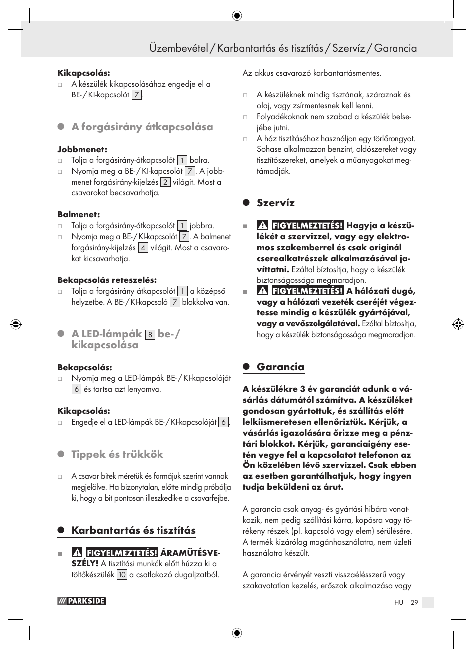 A forgásirány átkapcsolása, A led-lámpák, Be- / kikapcsolása | Tippek és trükkök, Karbantartás és tisztítás, Szervíz, Garancia | Parkside PAS 3.6 A1 User Manual | Page 29 / 66