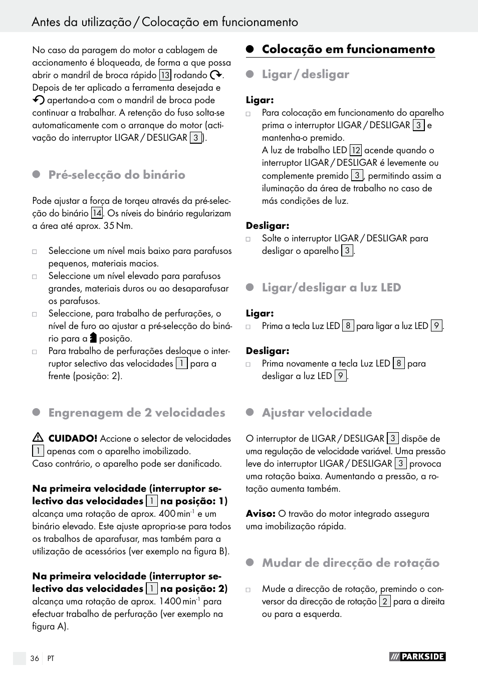 Pré-selecção do binário, Engrenagem de 2 velocidades, Colocação em funcionamento | Ligar / desligar, Ligar/desligar a luz led, Ajustar velocidade, Mudar de direcção de rotação | Parkside PABS 18-Li B2 User Manual | Page 36 / 62