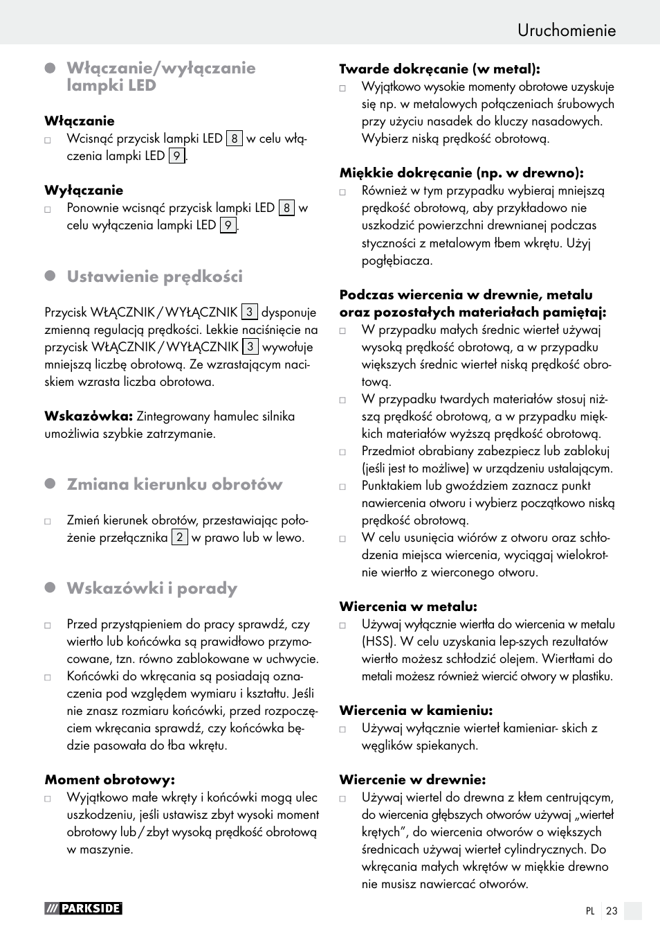 Uruchomienie przed uruchomieniem / uruchomienie, Włączanie/wyłączanie lampki led, Ustawienie prędkości | Zmiana kierunku obrotów, Wskazówki i porady | Parkside PABS 18-Li B2 User Manual | Page 23 / 82