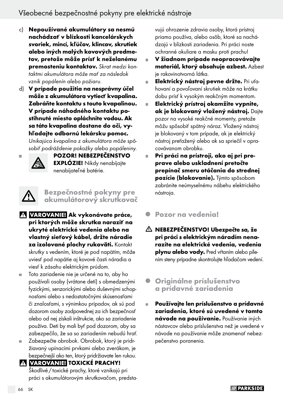 Bezpečnostné pokyny pre akumulátorový skrutkovač, Pozor na vedenia, Originálne príslušenstvo a prídavné zariadenia | Parkside PABS 18-Li B2 User Manual | Page 66 / 82