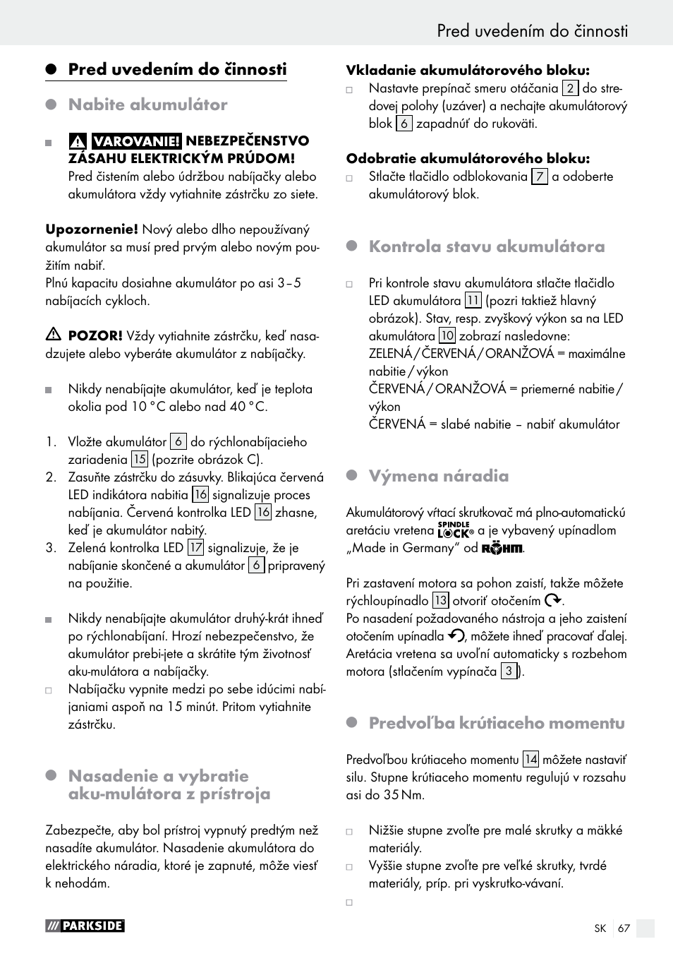 Pred uvedením do činnosti, Nabite akumulátor, Nasadenie a vybratie aku-mulátora z prístroja | Kontrola stavu akumulátora, Výmena náradia, Predvoľba krútiaceho momentu | Parkside PABS 18-Li B2 User Manual | Page 67 / 82