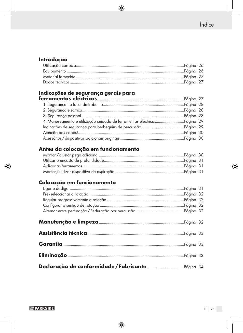 Índice, Introdução, Antes da colocação em funcionamento | Colocação em funcionamento, Manutenção e limpeza, Assistência técnica, Garantia, Eliminação, Declaração de conformidade / fabricante | Parkside PSB 1050 A1 User Manual | Page 25 / 55