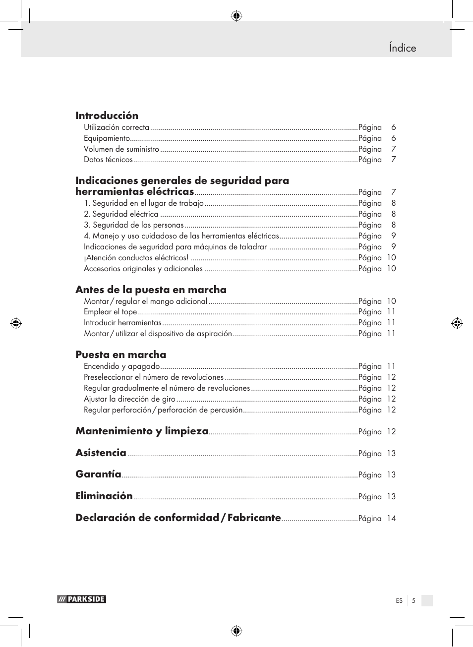 Índice, Introducción, Antes de la puesta en marcha | Puesta en marcha, Mantenimiento y limpieza, Asistencia, Garantía, Eliminación, Declaración de conformidad / fabricante | Parkside PSB 1050 A1 User Manual | Page 5 / 55