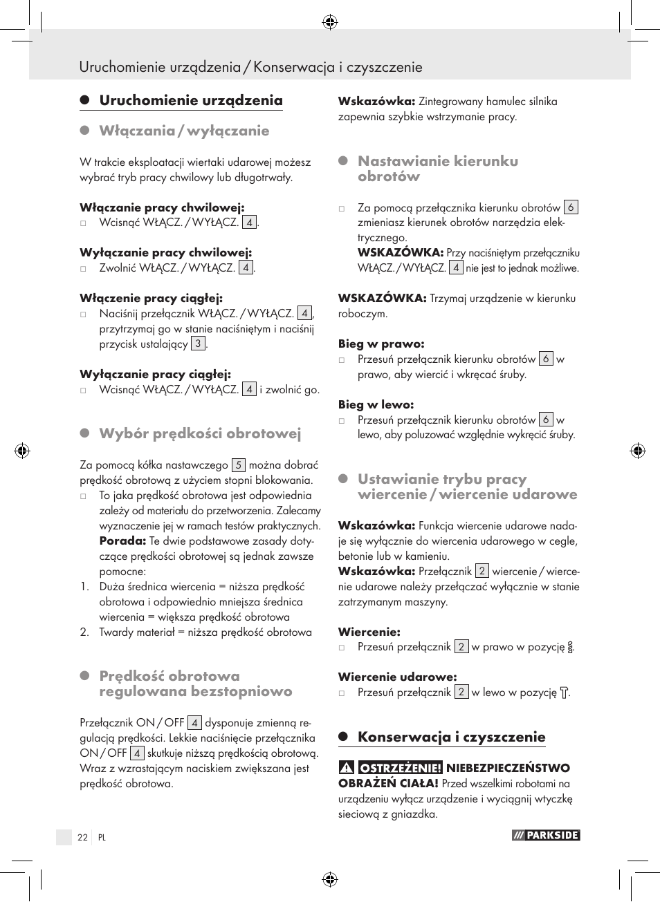 Uruchomienie urządzenia, Włączania / wyłączanie, Wybór prędkości obrotowej | Prędkość obrotowa regulowana bezstopniowo, Nastawianie kierunku obrotów, Konserwacja i czyszczenie | Parkside PSB 1050 A1 User Manual | Page 22 / 75