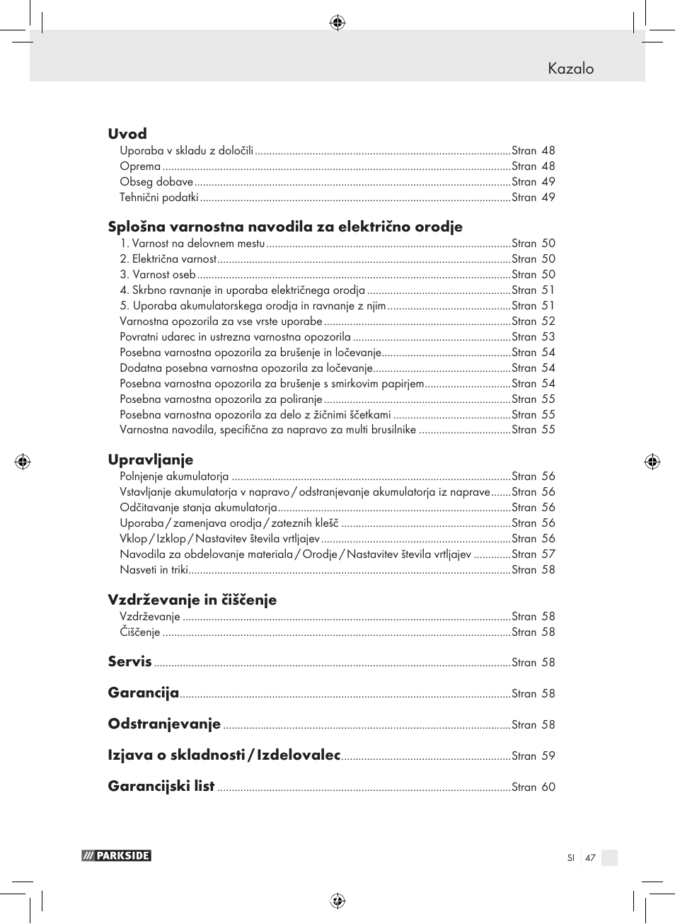 Sicherheit / bedienung, Kazalo, Uvod | Splošna varnostna navodila za električno orodje, Upravljanje, Vzdrževanje in čiščenje, Servis, Garancija, Odstranjevanje, Izjava o skladnosti / izdelovalec | Parkside PFBS 9.6 A1 User Manual | Page 47 / 103