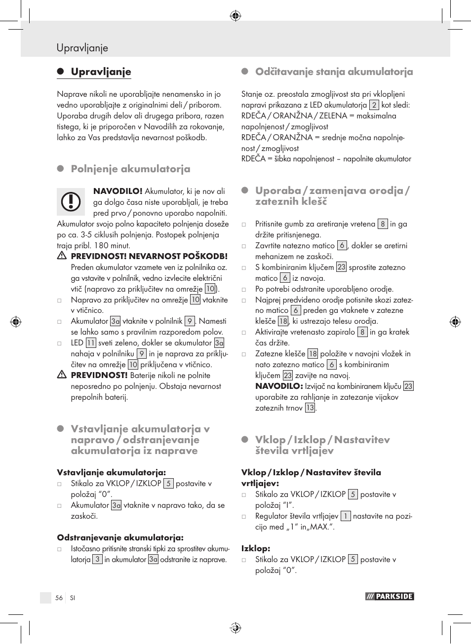 Upravljanje, Polnjenje akumulatorja, Odčitavanje stanja akumulatorja | Uporaba / zamenjava orodja / zateznih klešč, Vklop / izklop / nastavitev števila vrtljajev | Parkside PFBS 9.6 A1 User Manual | Page 56 / 103