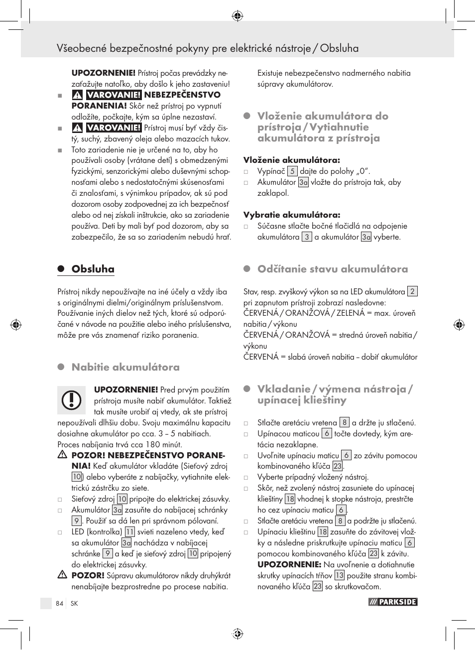 Obsluha, Nabitie akumulátora, Odčítanie stavu akumulátora | Vkladanie / výmena nástroja / upínacej klieštiny | Parkside PFBS 9.6 A1 User Manual | Page 84 / 103