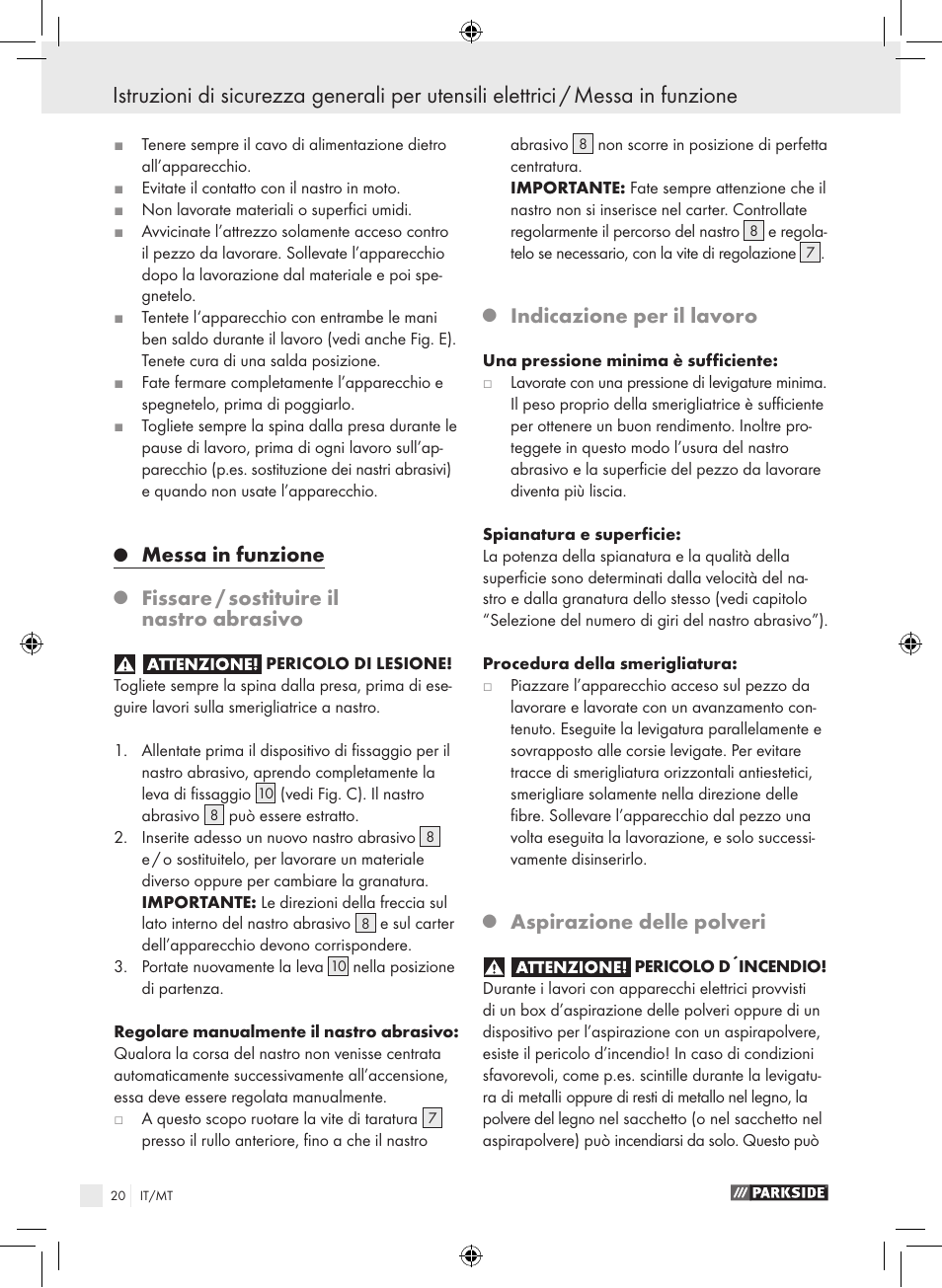 Messa in funzione, Fissare / sostituire il nastro abrasivo, Indicazione per il lavoro | Aspirazione delle polveri | Parkside PBS 600 A1 User Manual | Page 20 / 55