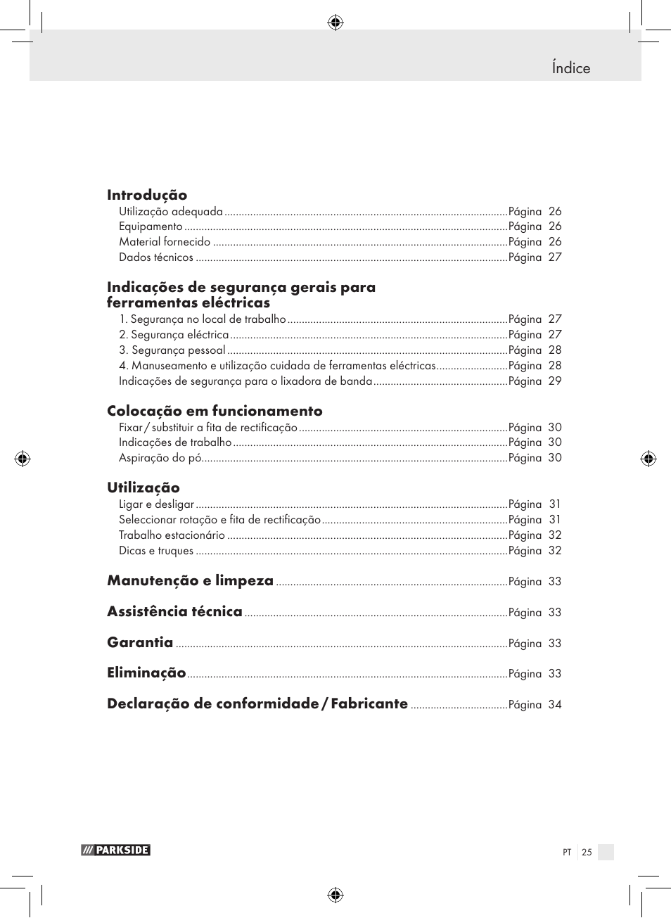 Índice, Introdução, Colocação em funcionamento | Utilização, Manutenção e limpeza, Assistência técnica, Garantia, Eliminação, Declaração de conformidade / fabricante | Parkside PBS 600 A1 User Manual | Page 25 / 55