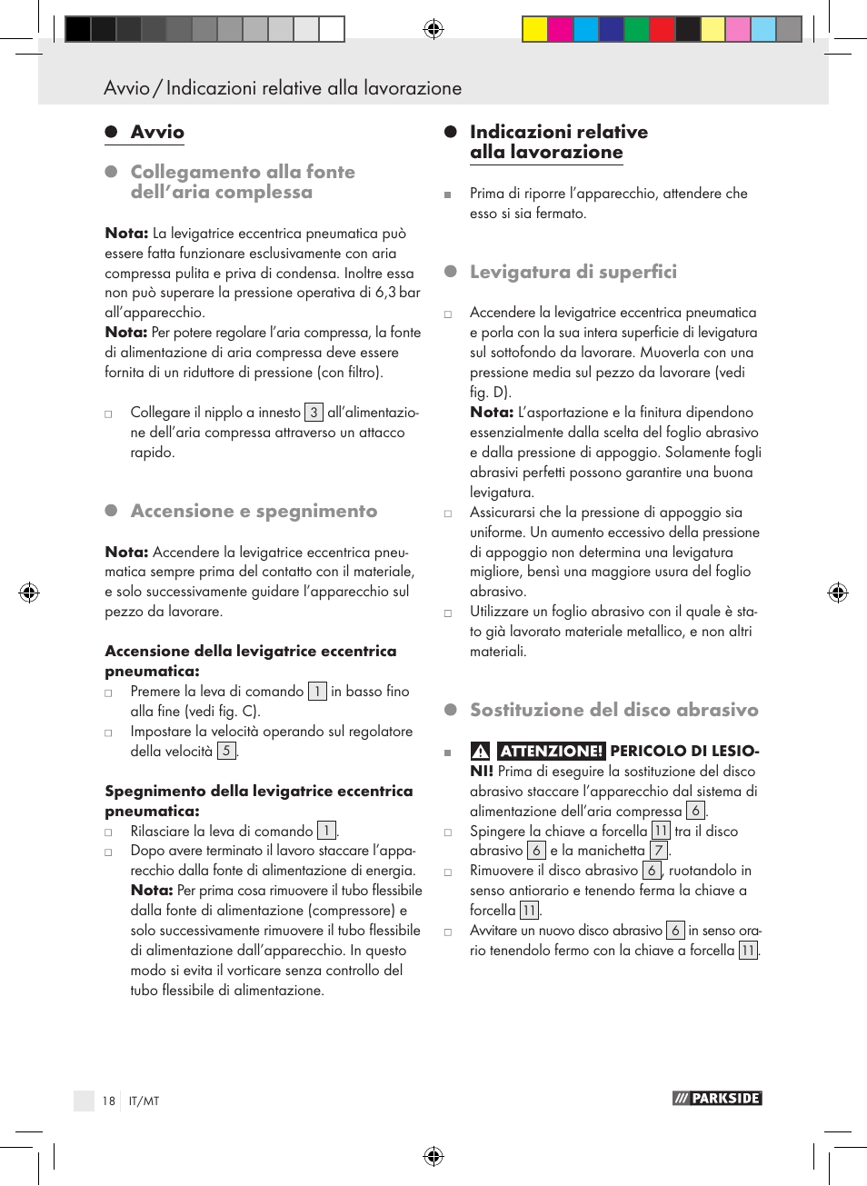 Avvio / indicazioni relative alla lavorazione, Avvio, Collegamento alla fonte dell’aria complessa | Accensione e spegnimento, Indicazioni relative alla lavorazione, Levigatura di superfici, Sostituzione del disco abrasivo | Parkside PDEXS 150 A1 User Manual | Page 18 / 45